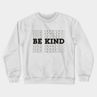 Be Kind Crewneck Sweatshirt